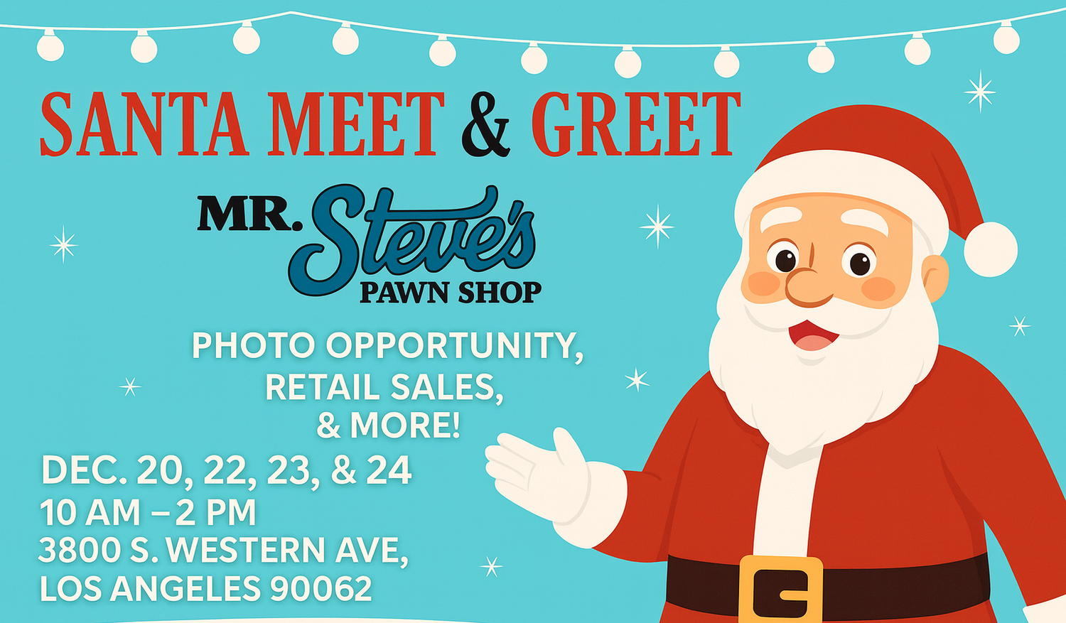 Promotional flyer for Santa Meet & Greet event at Mr. Steve's Pawn Shop with cartoon Santa Claus.